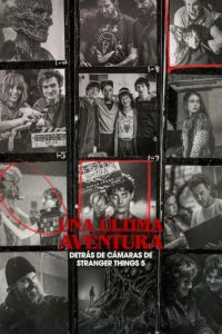 Una última aventura: Detrás de cámaras de Stranger Things 5
